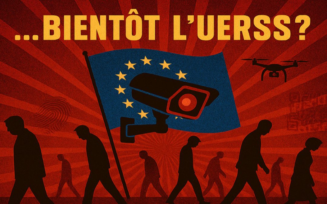 L’Union Européenne glisse-t-elle vers une dystopie façon 1984 ?